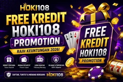 Promosi Kredit Percuma Hoki108: Raih Keuntungan 2026!